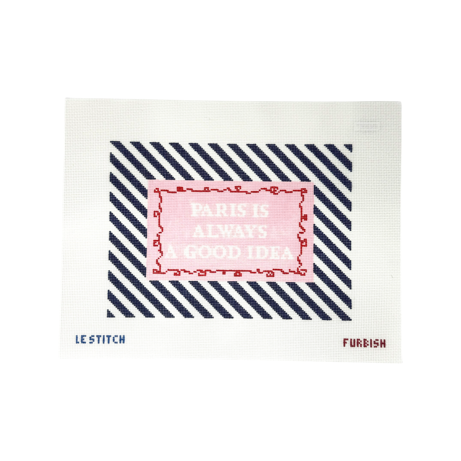 Paris Is Always A Good Idea Needlepoint